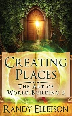 Creating Places - Randy D Ellefson - cover