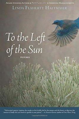 To the Left of the Sun - Linda Flaherty Haltmaier - cover