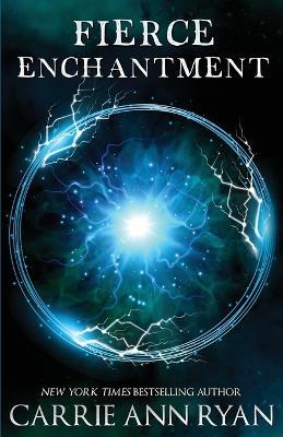 Fierce Enchantment - Carrie Ann Ryan - cover