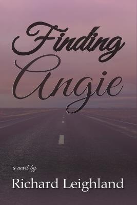Finding Angie - Richard Leighland - cover