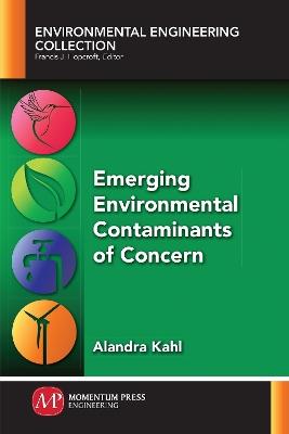 Emerging Environmental Contaminants of Concern - Alandra Kahl - cover