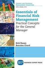 Essentials of Financial Risk Management: Practical Concepts for the General Manager
