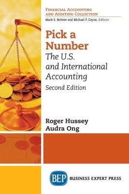 Pick a Number: The U.S. and International Accounting - Roger Hussey,Audra Ong - cover