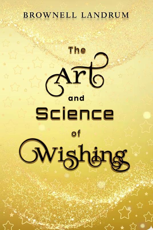 The Art and Science of Wishing