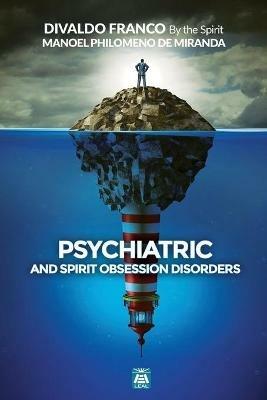 Psychiatric and Spirit Obsession Disorders - Divaldo Franco,Manoel Philomeno de Miranda - cover