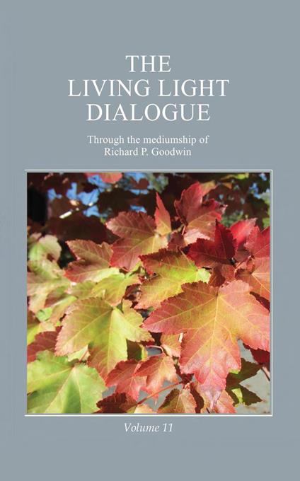 The Living Light Dialogue Volume 11