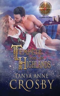 Tempete Dans Les Highlands - Tanya Anne Crosby - cover