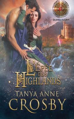 L'Epee des Highlands - Tanya Anne Crosby - cover