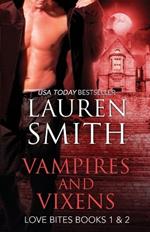 Vampires and Vixens: Love Bites Books 1 & 2