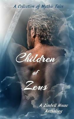 Children of Zeus: A Collection of Mythic Tales - Zimbell House Publishing - cover