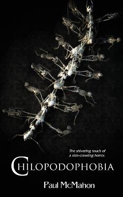 Chilopodophobia - Paul McMahon - cover