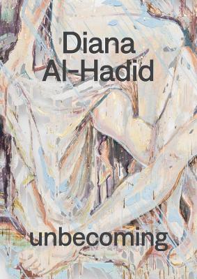 Diana Al-Hadid: unbecoming - cover