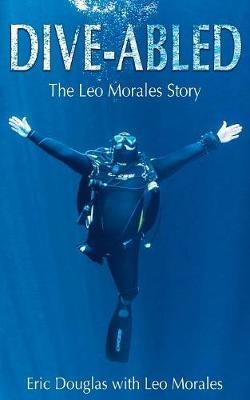 Dive-abled - Leo Morales,Eric Douglas - cover