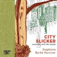 City Slicker - Stephanie Barbe Hammer - cover