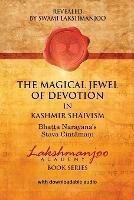 The Magical Jewel of Devotion in Kashmir Shaivism: Bhatta Narayana's Stava Cintamani - Swami Lakshmanjoo - cover