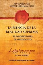 La Esencia De La Realidad Suprema: El Paramarthasara De Abhinavagupta