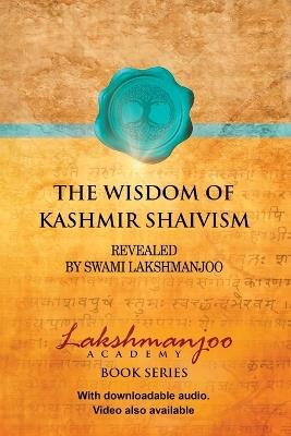 The Wisdom of Kashmir Shaivism - Swami Lakshmanjoo - cover