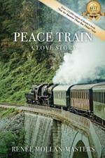 Peace Train, a Love Story