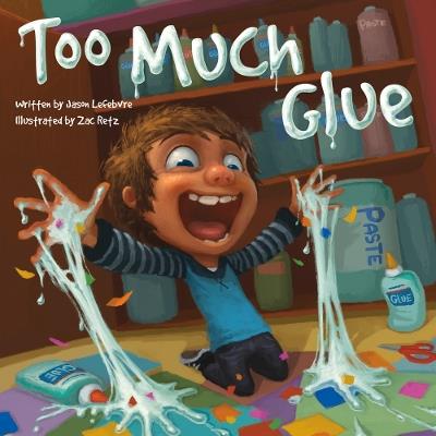 Too Much Glue - Jason Lefebvre - cover