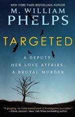 Targeted: A Deputy, Her Love Affairs, A Brutal Murder