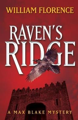 Raven's Ridge: A Max Blake Mystery - William Florence - cover
