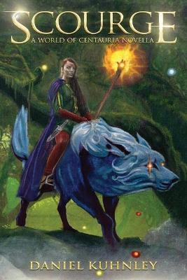 Scourge: A World Of Centauria Novella - Daniel Kuhnley - cover