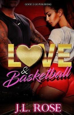 Love and Basketball - John L Rose - cover