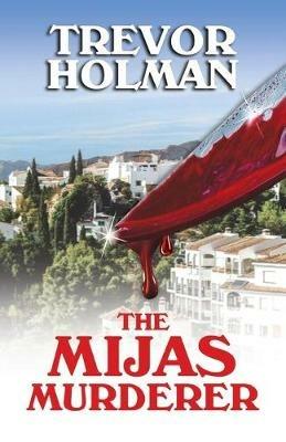The Mijas Murderer - Trevor Holman - cover