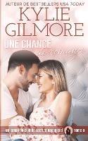 Une chance de romance - Kylie Gilmore - cover