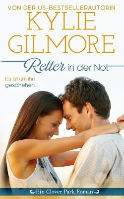Retter in der Not - Kylie Gilmore - cover