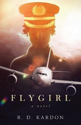 Flygirl - R D Kardon - cover