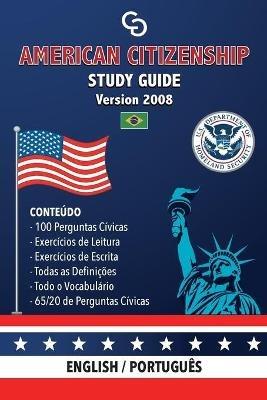 American Citizenship Study Guide - (Version 2008) by Casi Gringos.: English - Portuguese - Brayan Raul Abreu Gil - cover