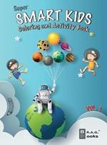 Super Smart Kids: Coloring and Activity Book.