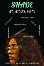 Shade: No More Pain