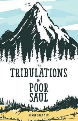 The Tribulations of Poor Saul - Kevin Shannon - cover