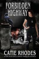 Forbidden Highway - Catie Rhodes - cover