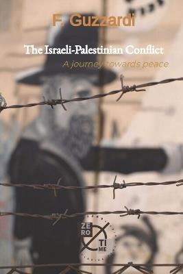 The israeli-palestinian conflict - F. Guzzardi - copertina