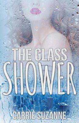 The Glass Shower - Carrie Suzanne - cover