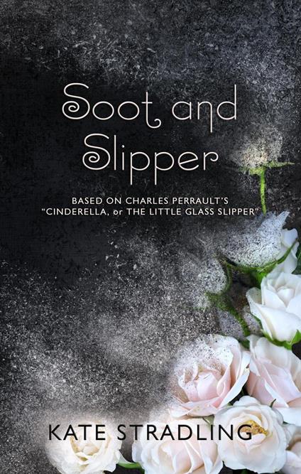 Soot and Slipper - Kate Stradling - ebook