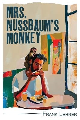 Mrs. Nussbaum's Monkey - Frank Lehner - cover