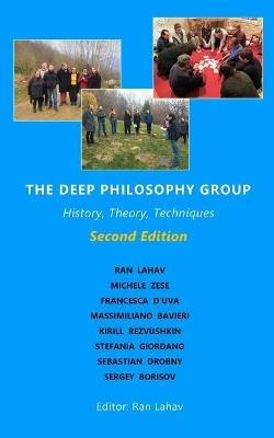 The Deep Philosophy Group (2nd Edition): History, Theory, Techniques - cover