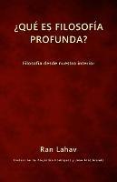 ?Que es filosofia profunda?: Filosofia desde nuestro interior