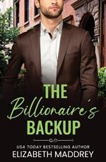 The Billionaire's Backup: A Contemporary Christian Romance