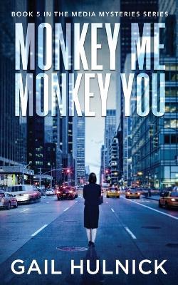 Monkey Me Monkey You - Gail Hulnick - cover