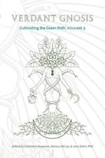 Verdant Gnosis: Cultivating the Green Path, Volume 3