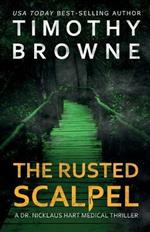 The Rusted Scalpel: A Medical Thriller