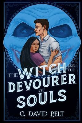 The Witch and the Devourer of Souls - C David Belt - cover