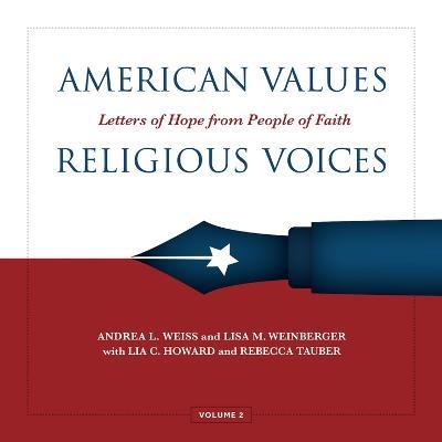American Values, Religious Voices, Volume 2 - Letters of Hope from People of Faith - Andrea Weiss,Lisa Weinberger - cover