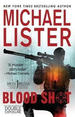 Blood Shot: a John Jordan Mystery - Michael Lister - cover