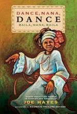 Dance, Nana, Dance / Baila, Nana, Baila: Cuban Folktales in English and Spanish